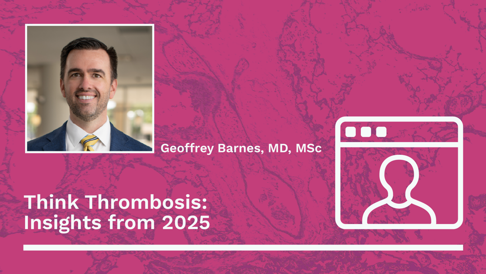 Headshot of Geoffrey Barnes on a pink and purple background with a web icon. Below is the event title: ‘Think thrombosis: Insights from 2025’. 